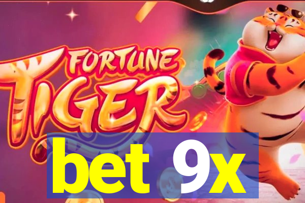 bet 9x