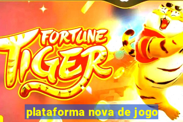 plataforma nova de jogo