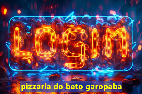 pizzaria do beto garopaba