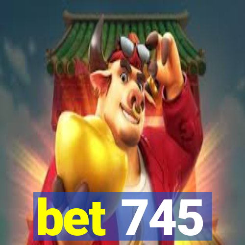 bet 745