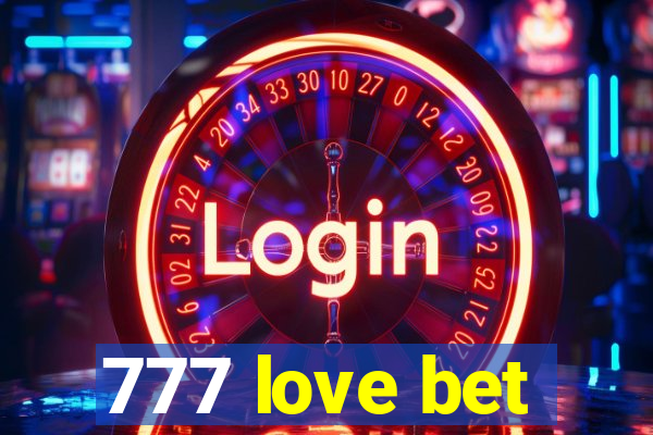 777 love bet