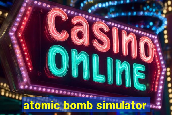 atomic bomb simulator