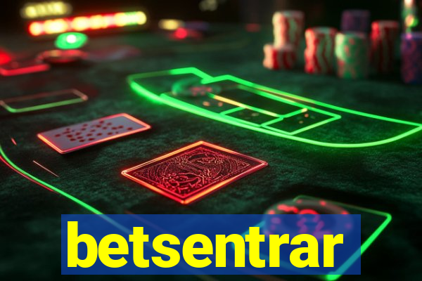 betsentrar