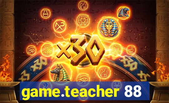 game.teacher 88