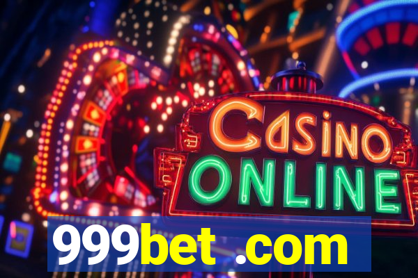 999bet .com