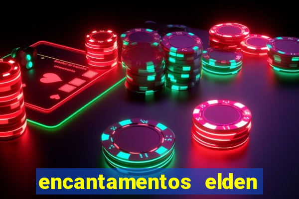 encantamentos elden ring wiki