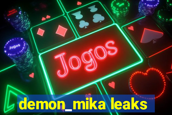 demon_mika leaks