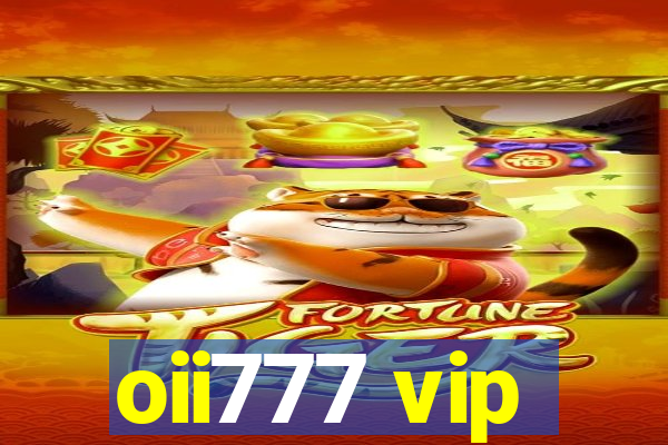 oii777 vip