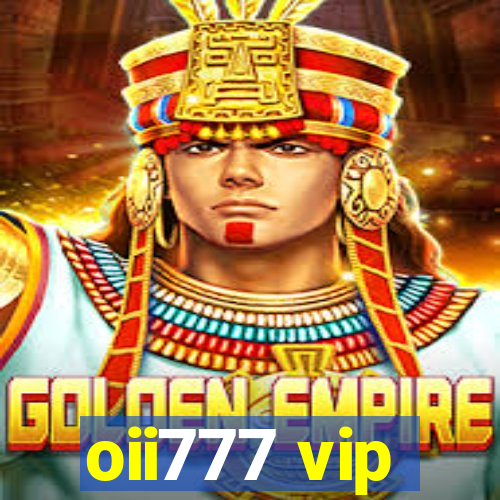 oii777 vip