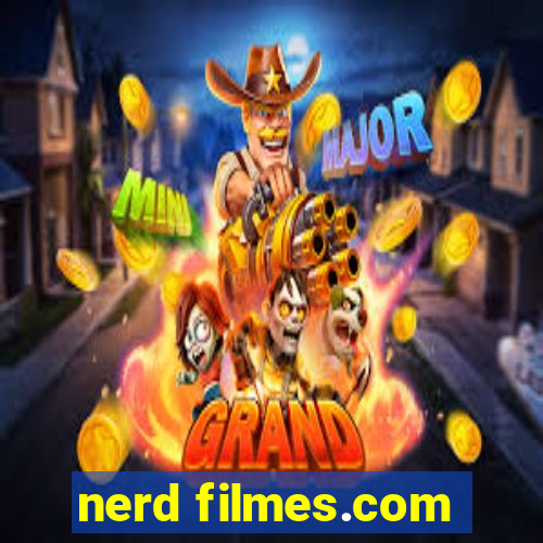 nerd filmes.com