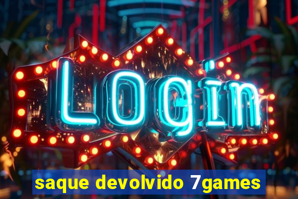 saque devolvido 7games