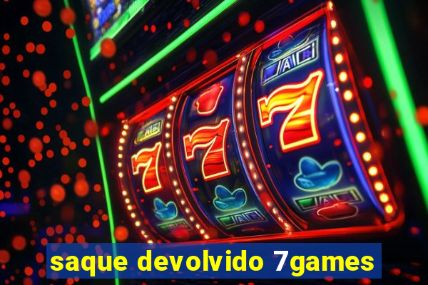 saque devolvido 7games