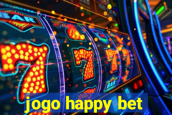 jogo happy bet