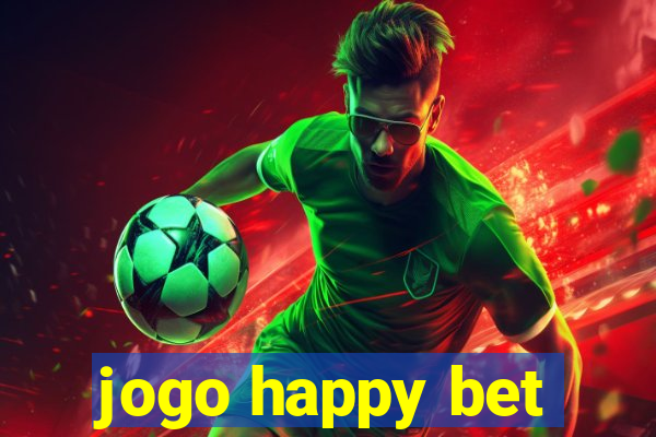 jogo happy bet