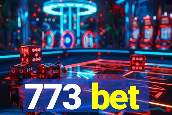 773 bet