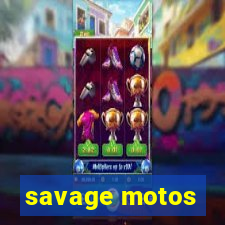 savage motos