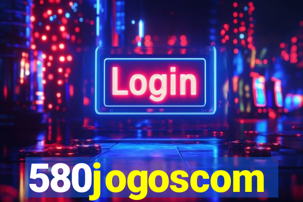 580jogoscom