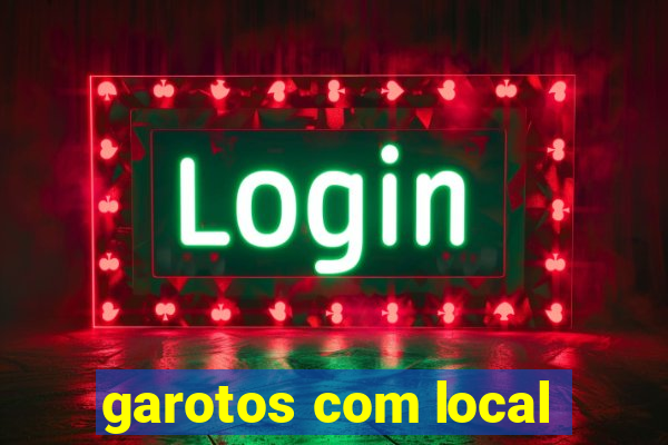 garotos com local