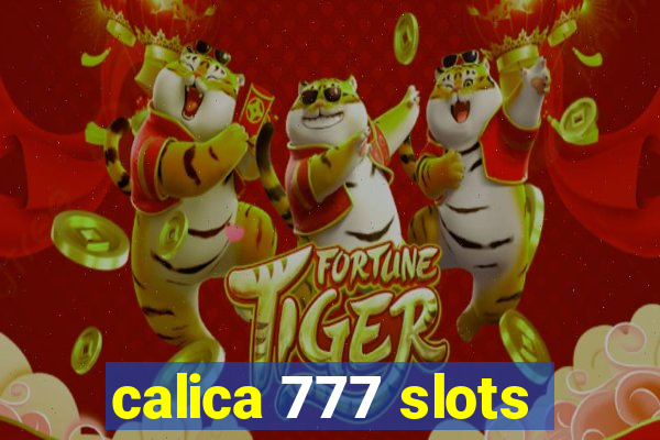 calica 777 slots