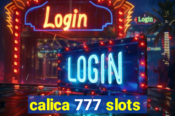 calica 777 slots