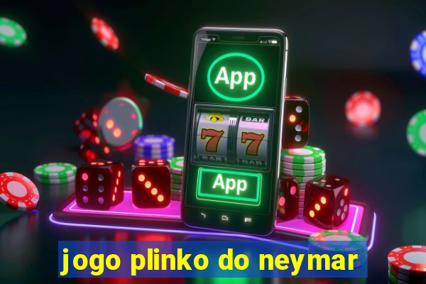 jogo plinko do neymar