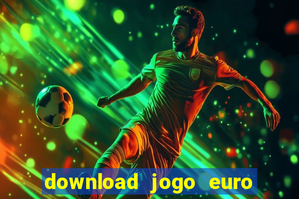 download jogo euro truck simulator 2