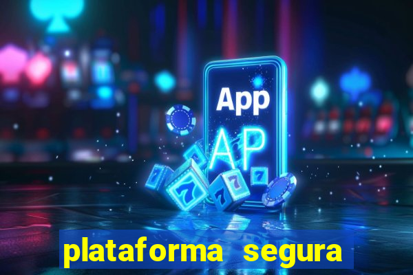 plataforma segura de jogos para ganhar dinheiro