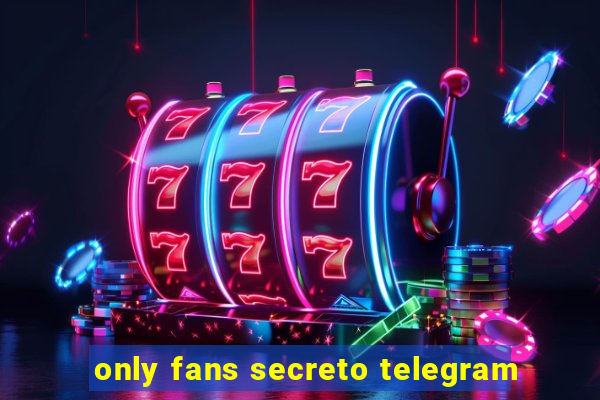 only fans secreto telegram