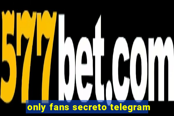 only fans secreto telegram