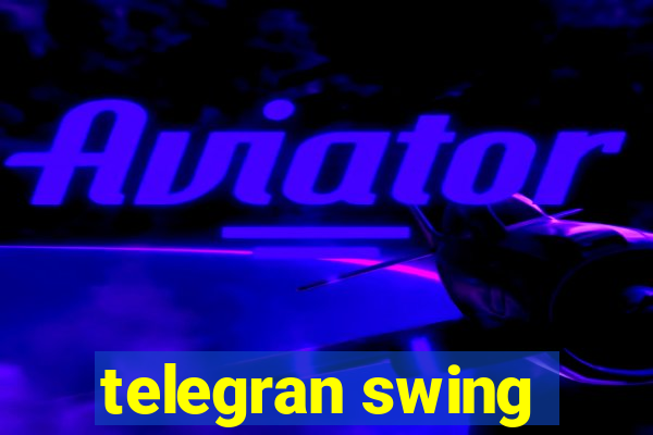 telegran swing