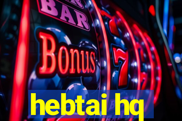 hebtai hq