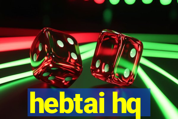 hebtai hq