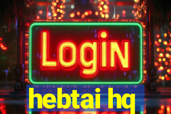 hebtai hq