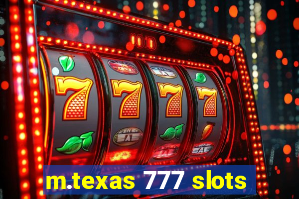 m.texas 777 slots