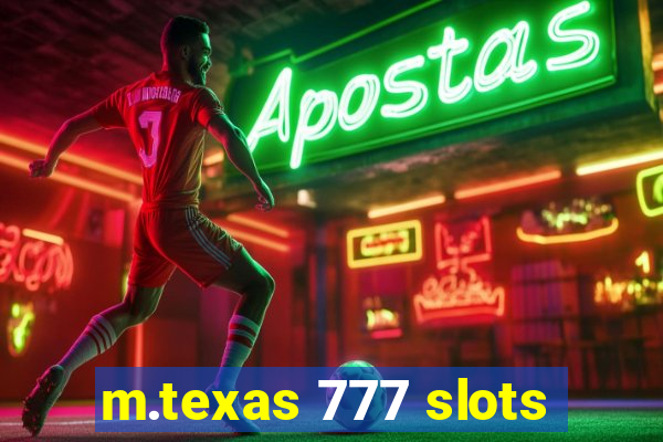 m.texas 777 slots