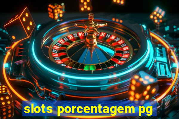 slots porcentagem pg