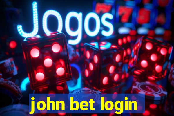 john bet login