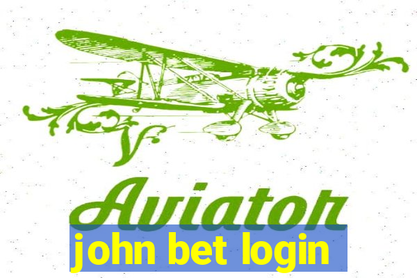 john bet login