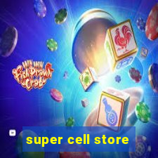 super cell store