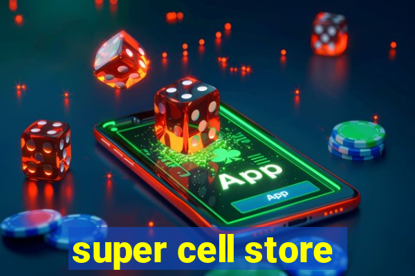 super cell store