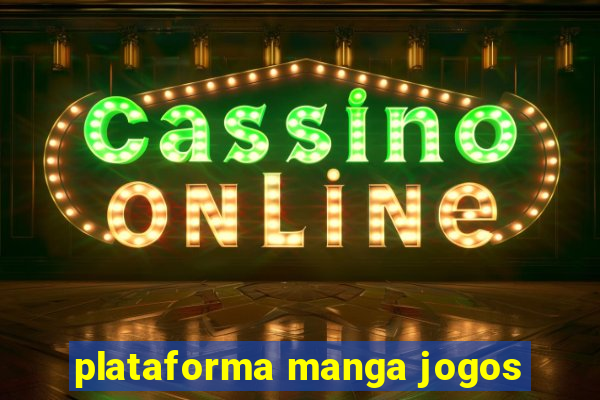 plataforma manga jogos