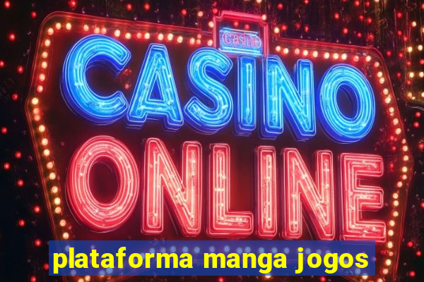 plataforma manga jogos