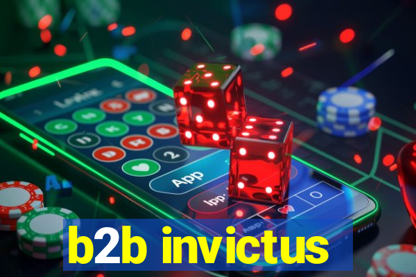 b2b invictus