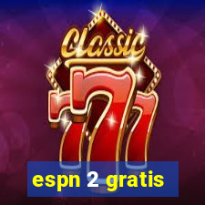 espn 2 gratis