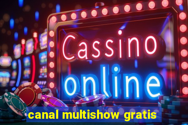 canal multishow gratis