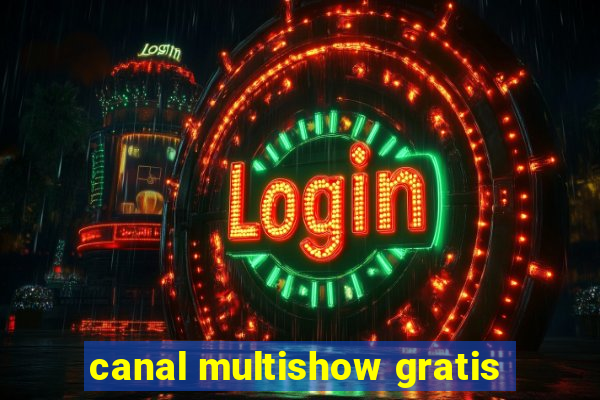 canal multishow gratis