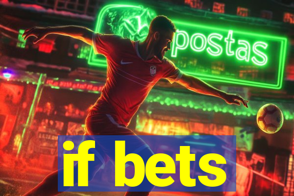 if bets