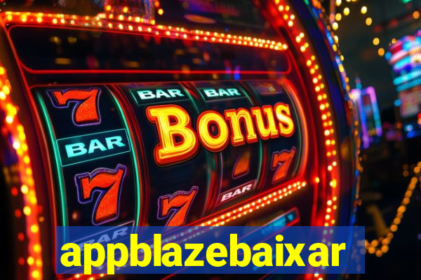 appblazebaixar