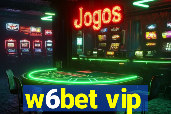 w6bet vip