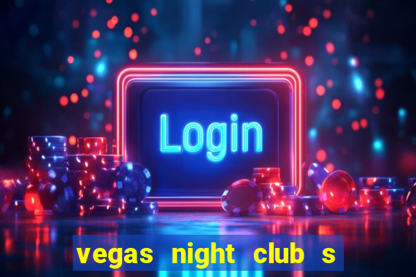 vegas night club s o louren o do sul